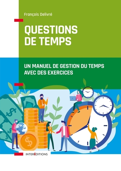 Questions de temps - 2e éd. - un manuel de gestion du temps avec des exercices - Image principale