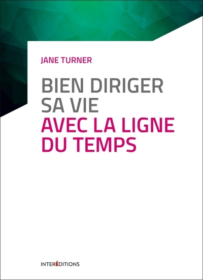 Bien diriger sa vie avec la ligne du temps - 3e éd. - Image principale
