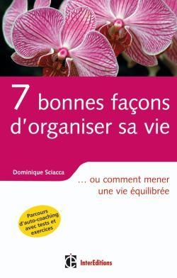7 bonnes façons d'organiser sa vie - ... ou comment mener une vie équilibrée - Image principale