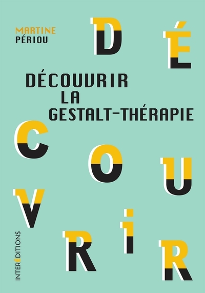 Découvrir la gestalt-thérapie - 2e éd. - Image principale
