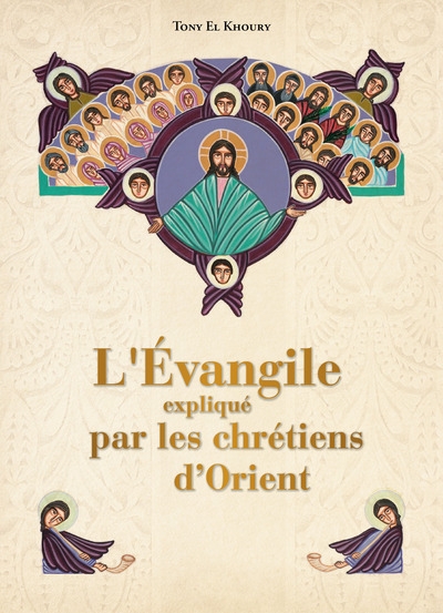 L'evangile expliqué par les chrétiens d'orient - Image principale