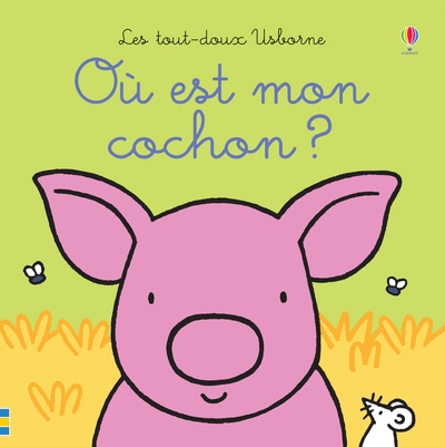 Où est mon cochon ? - les tout-doux usborne - Image principale