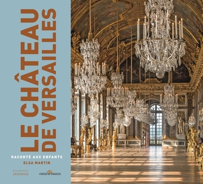 Le château de versailles raconté aux enfants - Image principale