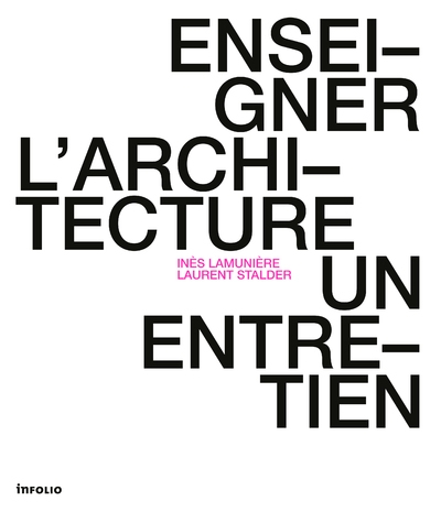 Inès lamunière et laurent stalder - enseigner l'architecture - Image principale
