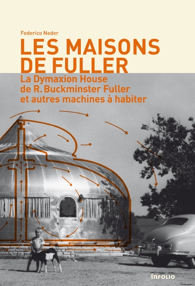 Les maisons de fuller - la dymaxion house de r. buckminster fuller et autres machines à habiter - Image principale