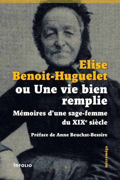 Elise benoit-huguelet ou une vie bien remplie - mémoires d'une sage-femme du xixe siècle - Image principale