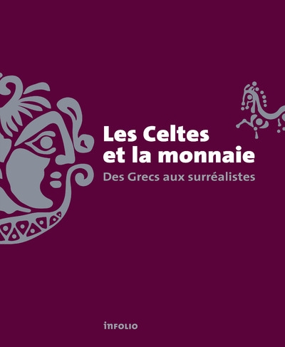 Les celtes et la monnaie - des grecs aux surréalistes - Image principale