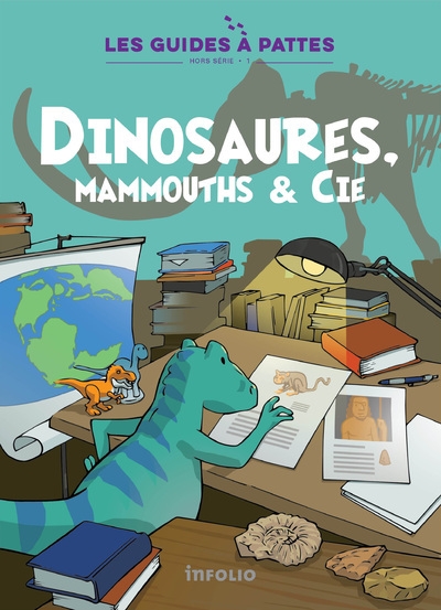 Dinosaures, mammouths & cie - les guides à pattes hors-série volume 1 - Image principale