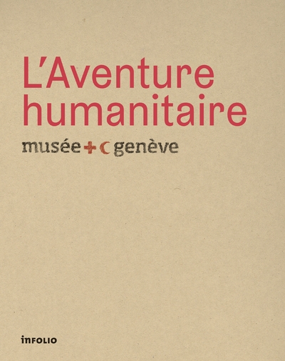 L'aventure humanitaire. musée international de la croix-rouge et du croissant-rouge - Image principale