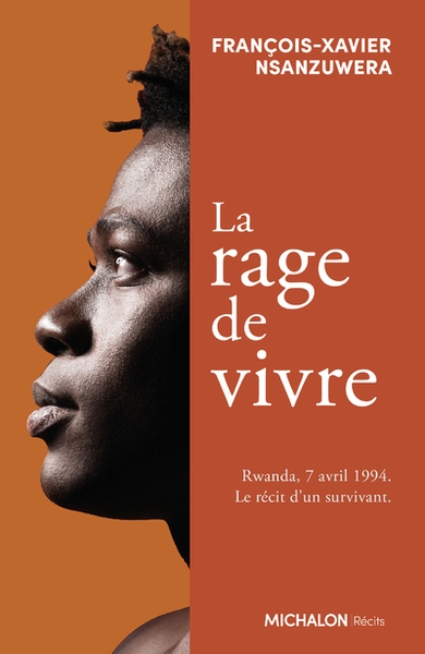 La rage de vivre - rwanda, 7 avril 1994. le récit d'un survivant - Image principale