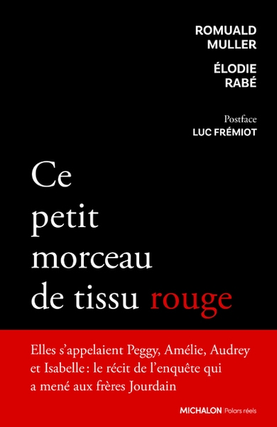 Ce petit morceau de tissu rouge - récit de l'enquête qui a mené aux frères jourdain - Image principale