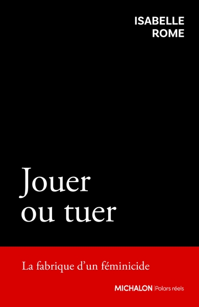 Jouer ou tuer - la fabrique d'un féminicide - Image principale
