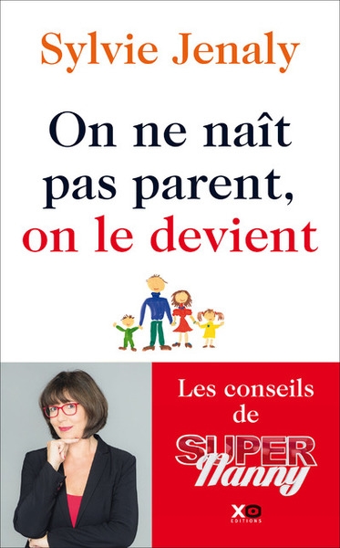 On ne naît pas parent, on le devient - les conseils de super nanny - Image principale