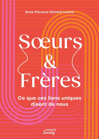 Soeurs & frères - ce que ces liens uniques disent de nous - Image principale
