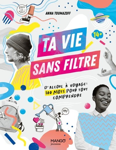 Ta vie sans filtre : d « alcool » à « voyage », 100 mots pour tout comprendre - Image principale
