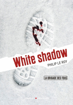 La brigade des fous : white shadow - Image principale