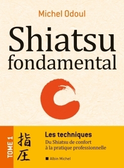 Shiatsu fondamental - tome 1 - les techniques - Image principale