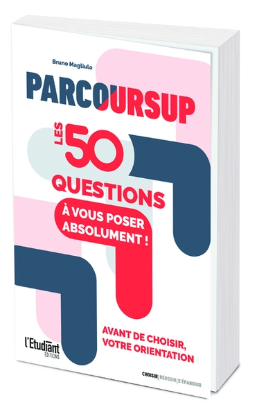 Parcoursup : les 50 questions à vous poser absolument avant de choisir votre orientation - Image principale