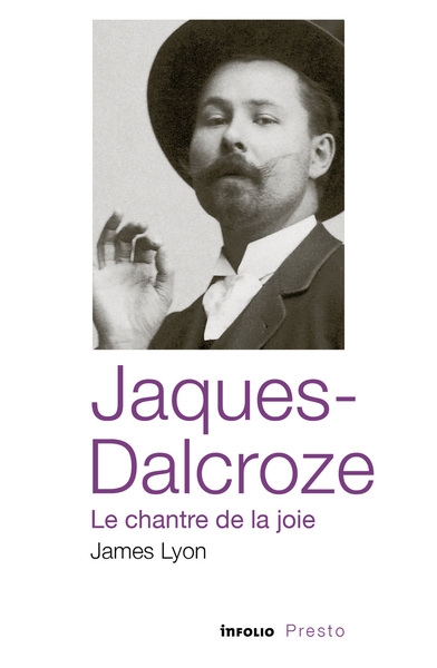 Jaques-dalcroze, le chantre de la joie - Image principale