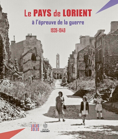 Le pays de lorient à l'épreuve de la guerre (1939-1949) - Image principale
