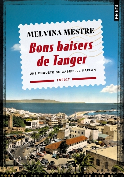 Bons baisers de tanger. une enquête de gabrielle kaplan - Image principale