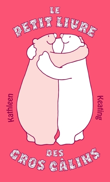 Le petit livre des gros câlins - édition collector - tirage limité - Image principale