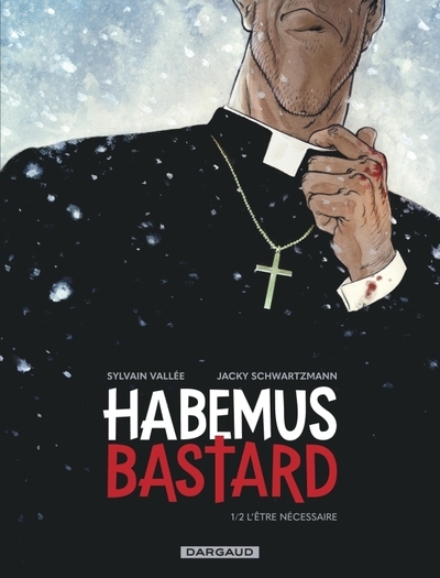 Habemus bastard - tome 1 - l être nécessaire - Image principale