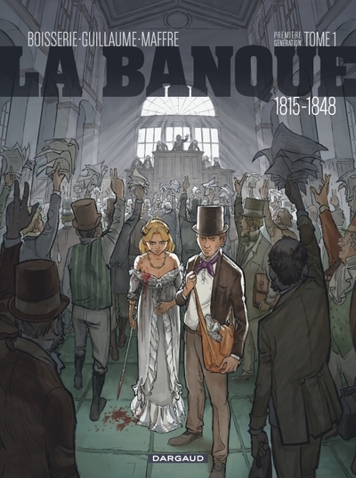 La banque - tome 1 - 1815-1848 - première génération - l'initié de waterloo - Image principale