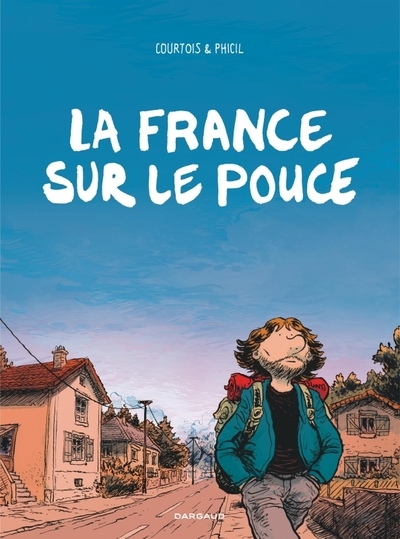 La france sur le pouce - tome 0 - la france sur le pouce - Image principale