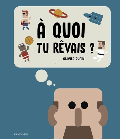 A quoi tu rêvais ? - Image principale