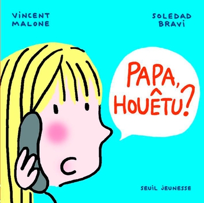Papa, houêtu ? - Image principale