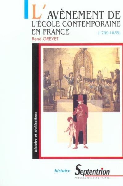 L''avenement de l''ecole contemporaine en france (1789-1835) - Image principale