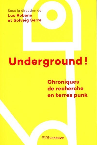 Underground ! - chroniques de recherche en terres punk - Image principale