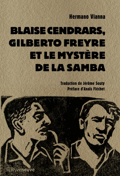 Blaise cendrars, gilberto freyre et le mystère de la samba - Image principale