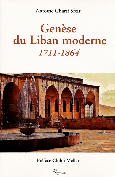 Genèse du liban moderne 1711-1864, aux origines du confessionnalisme - Image principale