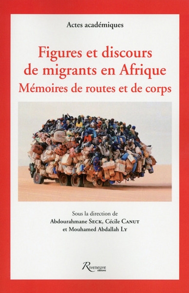 Figures et discours de migrants en afrique. mémoires de routes et de corps - Image principale