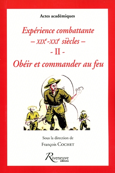 Expériences combattantes xix- xxi. obéir et commander au feu - Image principale