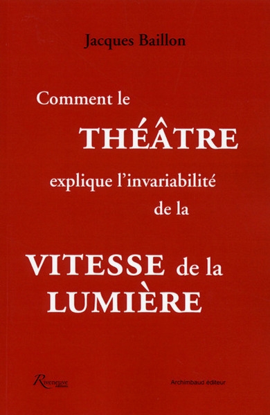 Comment le théâtre explique l'invariabilité de la vitesse de la lumière - Image principale