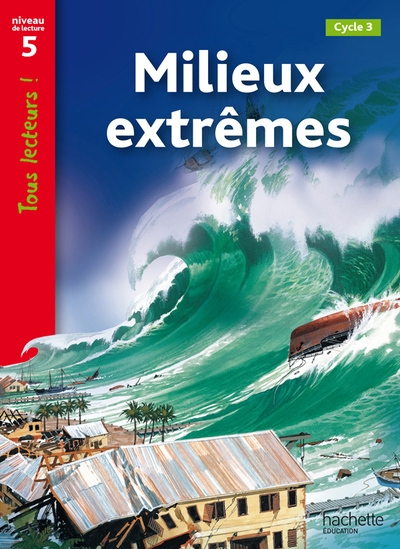 Milieux extrêmes niveau 5 - tous lecteurs ! - ed.2010 - Image principale