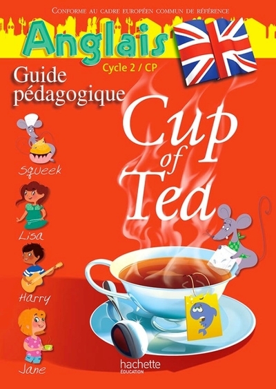 Cup of tea anglais cp - guide pédagogique - edition 2013 - Image principale