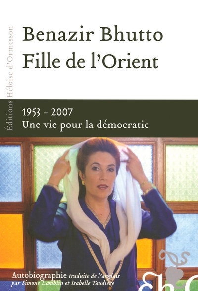 Fille de l'orient benazir bhutto - 1953-2007 une vie pour la démocratie - Image principale