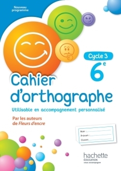Cahier d'orthographe cycle 3 / 6e - éd. 2016 - Image principale