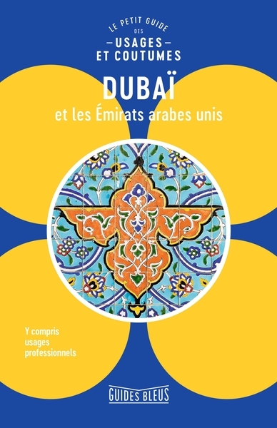 Dubaï et les emirats arabes unis : le petit guide des usages et coutumes - Image principale