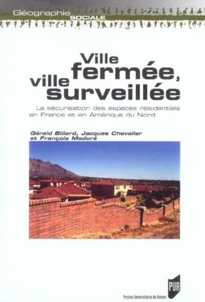 Ville fermee ville surveillee securisation des espaces residentiels en france et - Image principale