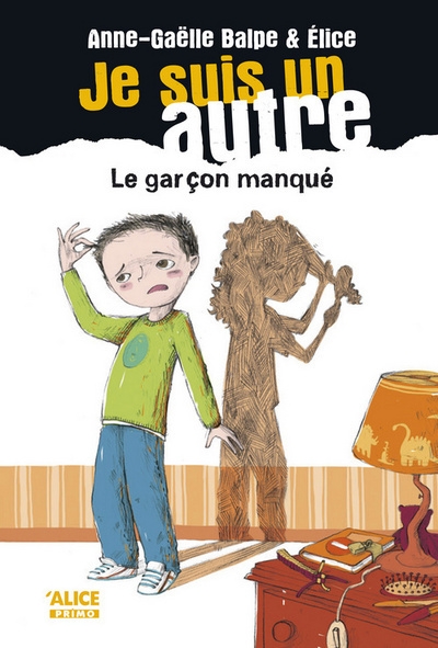 Je suis un autre - tome 02 le garçon manqué - Image principale