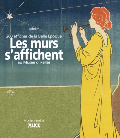 Les murs s'affichent - 200 affiches de la belle époque au musée d'ixelles - Image principale