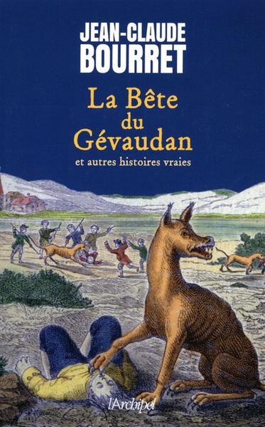 La bête du gévaudan et autres histoires vraies - les grands dossiers de la france mystérieuse - Image principale