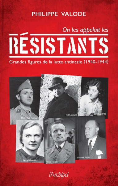 On les appelait les résistants - grandes figures de la lutte antinazie (1940-1944) - Image principale