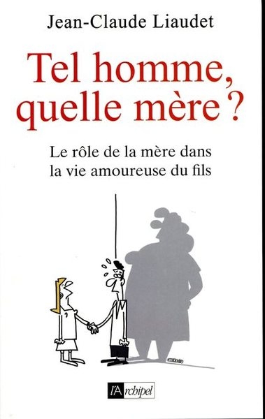 Tel fils, quelle mère ? - le rôle de la mère dans la vie amoureuse du fils - Image principale