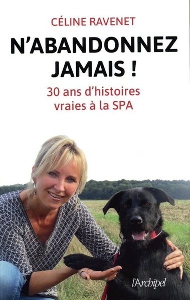 N'abandonnez jamais ! 30 ans d'histoires vraies à la spa - Image principale